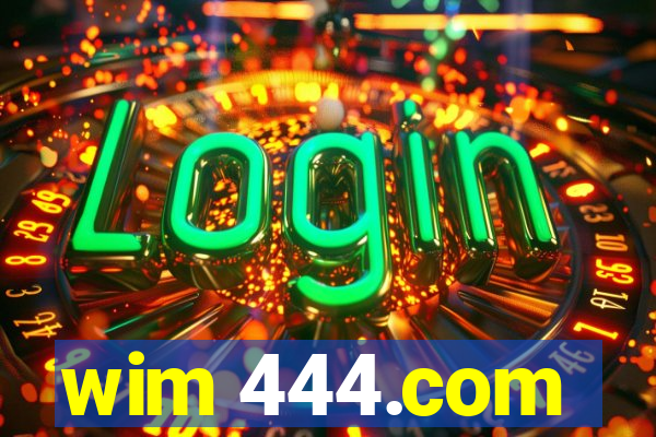 wim 444.com